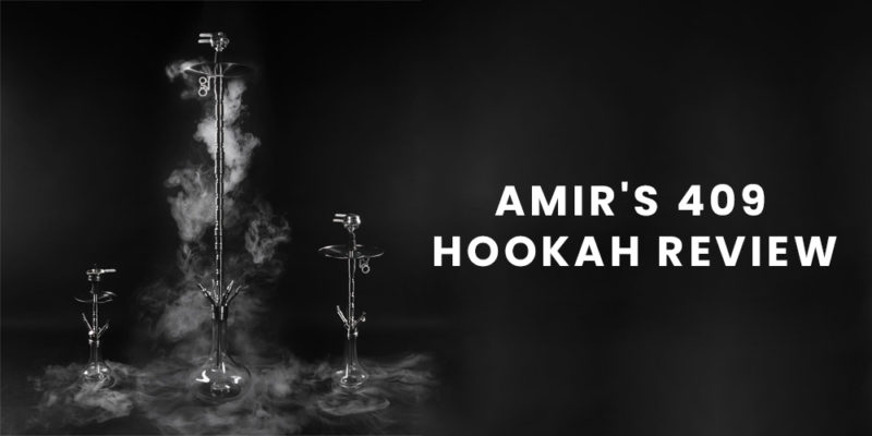 Amir's 409 Hookah Review